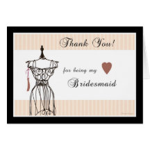 Mannequin Thank You for being my Bridesmaid Greeting Cards