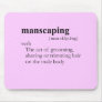 MANSCAPING (definition) Mouse Mats