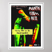 Mantis From Hell Posters