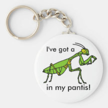 Mantis in my Pantis! Key Chains