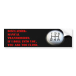 Manual Transmission Disclaimer bumper stickers
