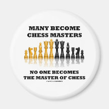 Many Become Chess Masters No One Becomes Master Fridge Magnets