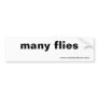 many flies, www.tenkarabum.com bumper stickers