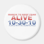 MARCH TO KEEP FEAR ALIVE MAGNET
