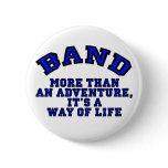 Marching Band: More Than An Adventure... Pinback Button