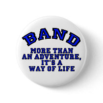Marching Band: More Than An Adventure... Pinback Button