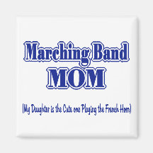 Marching Band Mum/ French Horn Fridge Magnet