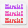 Marcia! Marcia! Marcia! Mouse Pad