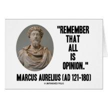 Marcus Aurelius Remember That All Is Opinion Quote Greeting Cards