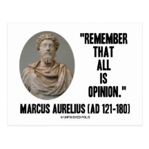 Marcus Aurelius Remember That All Is Opinion Quote Post Card