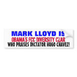 MARK LLOYD, FCC DIVERSITY CZAR, PRAISES CHAVEZ! BUMPER STICKER