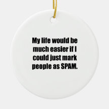 Mark People As SPAM Christmas Ornament
