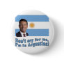 Mark Sanford  Don't Cry for Me I'm in Argentina Pins