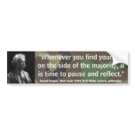 Mark Twain Pause & Reflect Quote bumper stickers