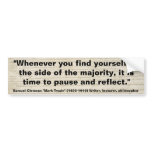 Mark Twain Pause & Reflect Quote bumper stickers