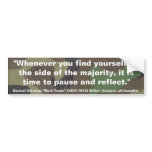 Mark Twain Pause & Reflect Quote bumper stickers