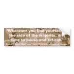 Mark Twain Pause & Reflect Quote bumper stickers