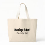 Marriage Is Fun, No Really Canvas Bags