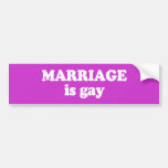Marriage is gay Bumper Sticker
