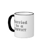 MARRIED TO A CONVICT mugs