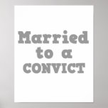 MARRIED TO A CONVICT posters