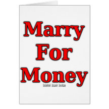 Marry for Money Greeting Cards