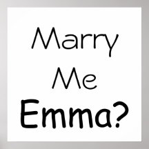 Marry Me Emma? Huge Print