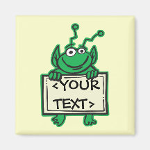 MARTIAN ALIEN HOLDING CUSTOM SIGN, <YOURTEXT> REFRIGERATOR MAGNETS