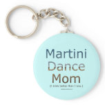 Martini Dance Mum Key Chain keychains