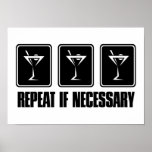 Martini Drink Signs - Repeat if Necessary posters