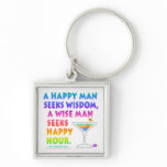 MARTINI ZEN: Wise Man Seeks Happy Hour  Keychain