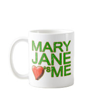 Mary Jane loves me vintage 420 stoner pot humour Coffee Mugs