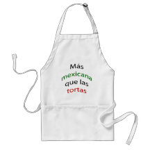 Mas Mexicana Que Las Tortas Aprons