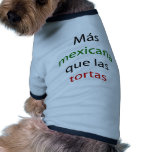 Mas Mexicana Que Las Tortas pet clothing
