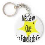 Mas Sexy Que Una Extralla De Cine keychains