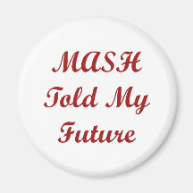 MASH Told My Future as a kid Refrigerator Magnet