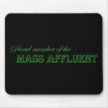 Mass Affluent Mouse Pad