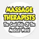 Massage Therapists...Cool Kids of Med World Round Stickers