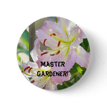 Master Gardener! button Lily Flower Floral buttons