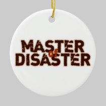 Master of Disaster ornaments