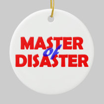 Master of Disaster ornaments