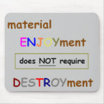 Material Enjoyment Mousepad