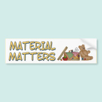 Material Matters bumper stickers