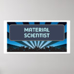 Material Scientist Marquee Posters