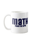 MATH .... MAKES ME HORNY mugs