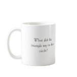 Math mug/ triangle joke