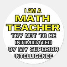 Math Teacher...Superior Intelligence Sticker