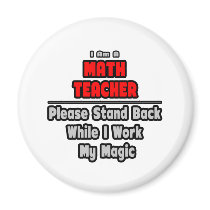 Math Teacher...Work My Magic