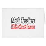 Math Teachers Make Great Lovers cards