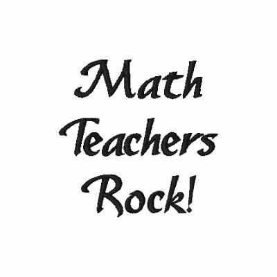 Math Teachers Rock! Math Teachers Rock!